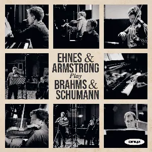 Pochette de Ehnes & Armstrong play Brahms & Schumann de Robert Schumann - Johannes Brahms - James Ehnes