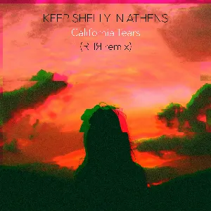 Pochette de California Tears (RΠЯ remix) de Keep Shelly in Athens