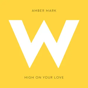 Pochette de High On Your Love de Amber Mark