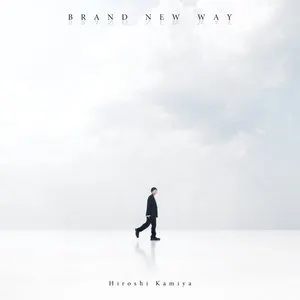 Pochette de BRAND NEW WAY de Hiroshi Kamiya