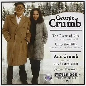 Pochette de The River of Life, Unto the Hills de George Crumb
