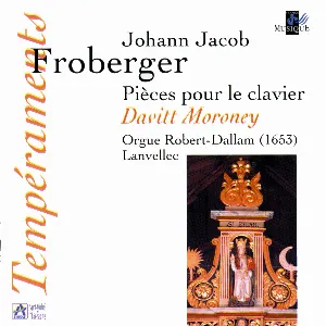Pochette de Pièces pour le clavier de Johann Jakob Froberger - Davitt Moroney