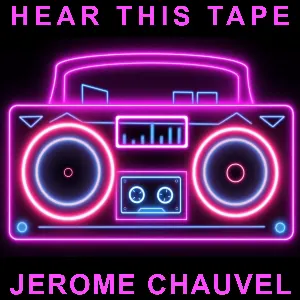 Pochette de Hear This Tape de Jérôme Chauvel