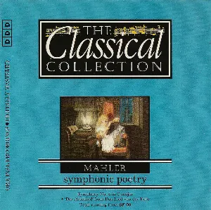 Pochette The Classical Collection 96: Mahler: Symphonic Poetry