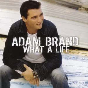 Pochette de What a Life de Adam Brand