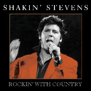 Pochette de Rockin' With Country de Shakin’ Stevens