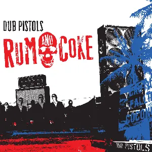Pochette de Rum & Coke de Dub Pistols