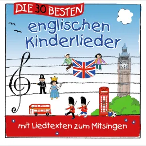 Pochette de Die 30 besten englischen Kinderlieder de Simone Sommerland, Karsten Glück und die Kita-Frösche