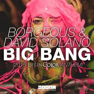 Pochette de Big Bang (2015 Life In Color Anthem) de Borgeous