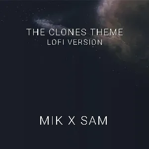 Pochette de The Clones Theme - Star Wars Lofi de Samuel Kim - Mik