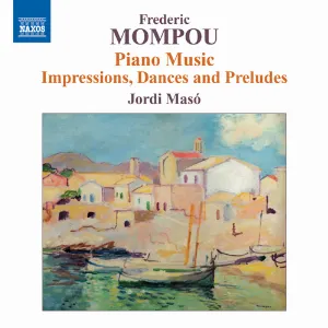 Pochette de Piano Music: Impressions / Dances and Preludes de Jordi Masó - Federico Mompou