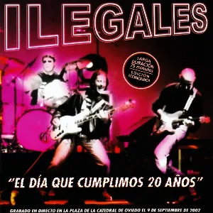 Pochette de El día que cumplimos 20 años de Ilegales
