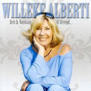 Pochette de Heb ik vandaag al gezegd... de Willeke Alberti