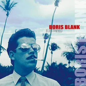 Pochette de Electrified de Boris Blank