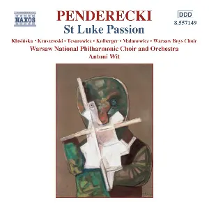 Pochette de St. Luke Passion de Orkiestra Symfoniczna Filharmonii Narodowej - Antoni Wit - Chór Filharmonii Narodowej - Krzysztof Penderecki