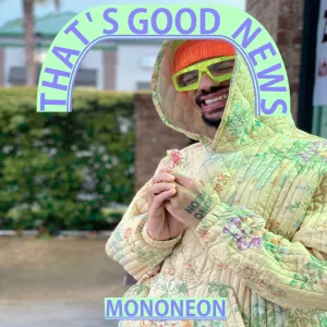 Pochette de That's Good News de MonoNeon