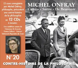 Pochette de Contre-histoire de la philosophie, Volume 20 : Camus - Sartre - De Beauvoir de Michel Onfray