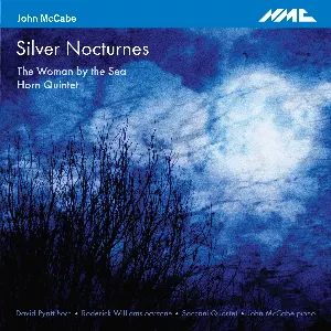 Pochette de Silver Nocturnes / The Woman by the Sea / Horn Quintet de Roderick Williams - John McCabe