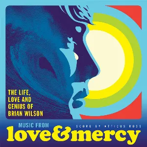 Pochette de Music From Love & Mercy: The Life, Love and Genius of Brian Wilson de Atticus Ross