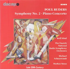 Pochette de Symphony No. 2 / Piano Concerto de DR SymfoniOrkestret - Michael Schønwandt - Markus Stenz - Poul Ruders