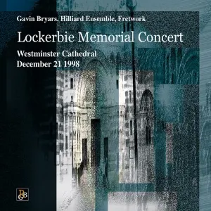 Pochette de Lockerbie Memorial Concert de Gavin Bryars - The Hilliard Ensemble - Fretwork
