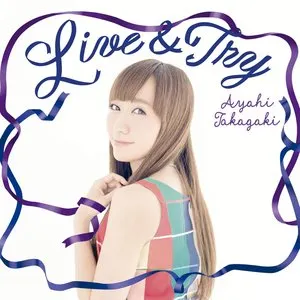Pochette de Live & Try de Ayahi Takagaki