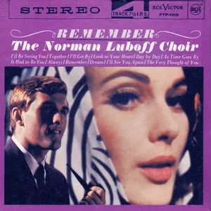 Pochette de Remember de The Norman Luboff Choir
