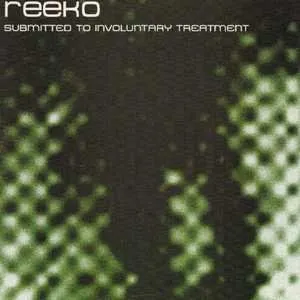 Pochette de Submitted to Involuntary Treatment de Reeko