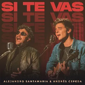 Pochette de Si te vas de Andrés Cepeda