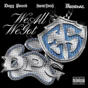Pochette de We All We Got de Tha Eastsidaz - Tha Dogg Pound - Snoop Dogg
