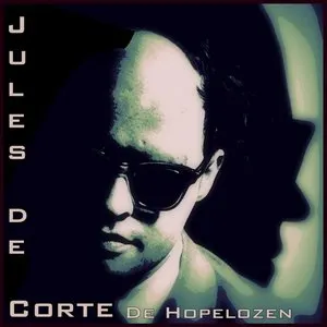 Pochette de De hopelozen de Jules de Corte