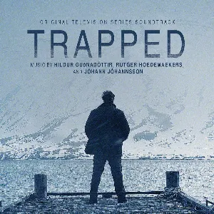 Pochette de Trapped: Original Television Series Soundtrack de Jóhann Jóhannsson - Hildur Guðnadóttir
