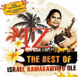 Pochette IZ: The Best Of Israel Kamakawiwo'ole