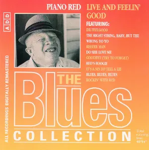 Pochette The Blues Collection: Piano Red, Live and Feelin' Good