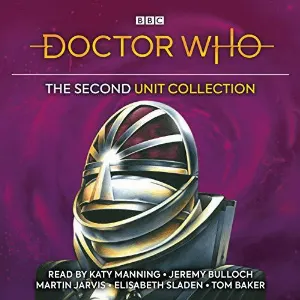 Pochette de Doctor Who: The Second UNIT Collection de Katy Manning - Terrance Dicks - Tom Baker