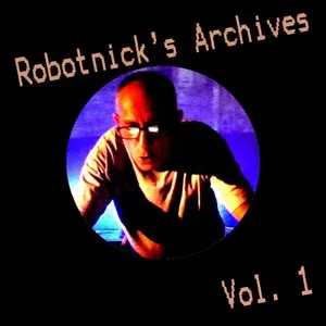 Pochette de Robotnick's Archives Vol. 1 de Alexander Robotnick