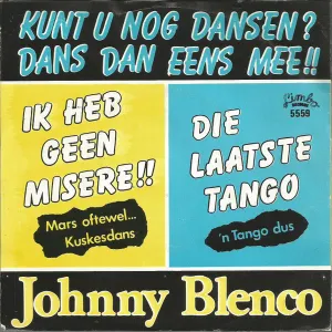 Pochette de Ik heb geen misere / Die laatste tango de Johnny Blenco