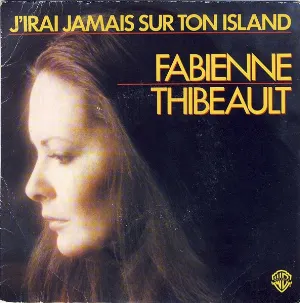 Pochette de J'irai jamais sur ton island de Fabienne Thibeault