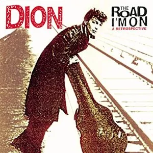Pochette de The Road I'm On: A Retrospective de Dion