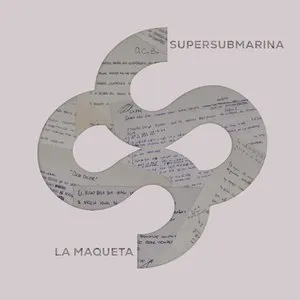 Pochette de La Maqueta de Supersubmarina