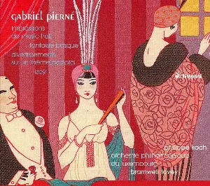 Pochette de Impressions de music-hall / Fantaisie basque / Izéÿl / Divertissements sur un thème pastoral de Gabriel Pierné - Bramwell Tovey - Lëtzebuerger philharmoneschen Orchester