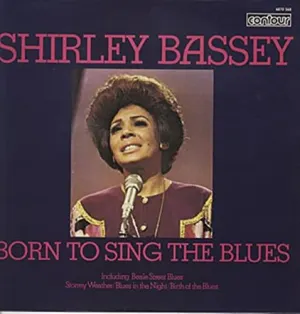 Pochette de Born To Sing The Blues de Shirley Bassey