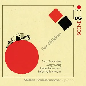 Pochette de For Children de Steffen Schleiermacher - György Kurtág - Helmut Lachenmann - Sofia Gubaidulina