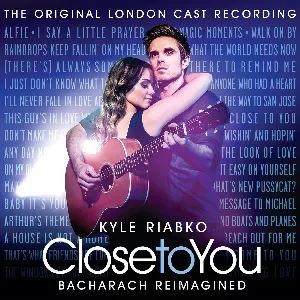 Pochette de Close to You: Bacharach Reimagined (The Original London Cast Recording) de Burt Bacharach