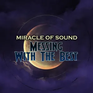 Pochette de Messing With the Best de Miracle of Sound