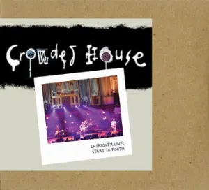 Pochette de Intriguer Live: Start to Finish de Crowded House
