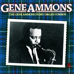 Pochette de The Gene Ammons Story: Organ Combos de Gene Ammons