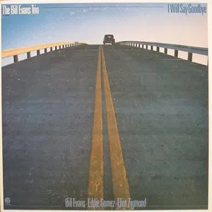 Pochette de I Will Say Goodbye de Bill Evans Trio