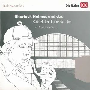 Pochette de Sherlock Holmes und das Rätsel der Thor-Brücke de Sir Arthur Conan Doyle