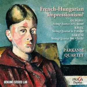 Pochette French-Hungarian Impressionism? Debussy: String Quartet in G minor / Ravel: String Quartet in F major / Bartók: String Quartet No. 4 Sz. 91